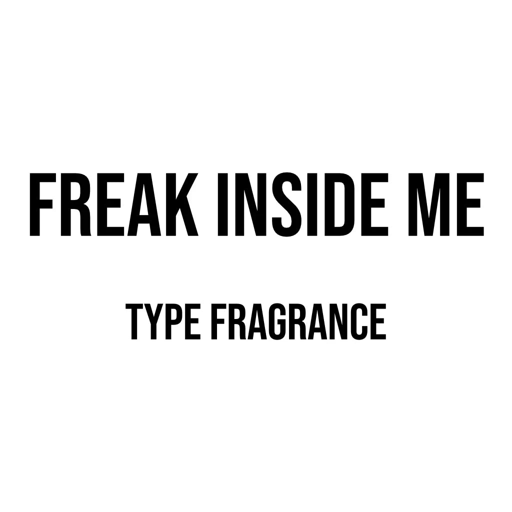 Freak Inside Me Type Diffuser Oil
