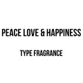 Peace Love & Happiness Type Diffuser Oil